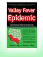 Valley Fever Epidemic is the first and only book available with everything you need to know about this disease